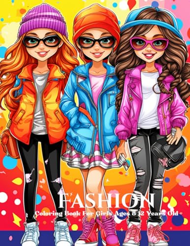 Fashion Coloring Book For Girls Ages 8-12 Years Old: 35 Design Fashion To Practice Coloring Volume 11 Fashion Coloring Book For Girls Ages 8-12 Years Old: 35 Design Fashion To Practice Coloring Volume 11