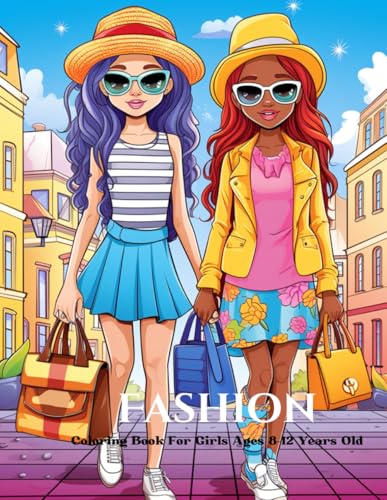 Fashion Coloring Book For Girls Ages 8-12 Years Old: 35 Design Fashion To Practice Coloring Volume 19 Fashion Coloring Book For Girls Ages 8-12 Years Old: 35 Design Fashion To Practice Coloring Volume 19 von Independently published
