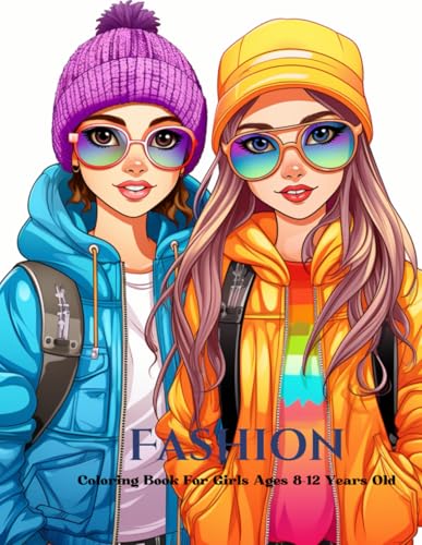 Fashion Coloring Book For Girls Ages 8-12 Years Old: 35 Design Fashion To Practice Coloring Volume 22 Fashion Coloring Book For Girls Ages 8-12 Years Old: 35 Design Fashion To Practice Coloring Volume 22 von Independently published