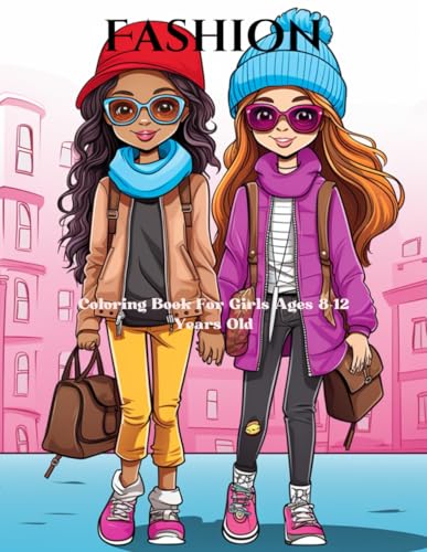 Fashion Coloring Book For Girls Ages 8-12 Years Old: 35 Design Fashion To Practice Coloring Volume 27 Fashion Coloring Book For Girls Ages 8-12 Years Old: 35 Design Fashion To Practice Coloring Volume 27 von Independently published