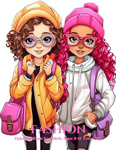 Fashion Coloring Book For Girls Ages 8-12 Years Old: 35 Design Fashion To Practice Coloring Volume 49 Fashion Coloring Book For Girls Ages 8-12 Years Old: 35 Design Fashion To Practice Coloring Volume 49 von Independently published