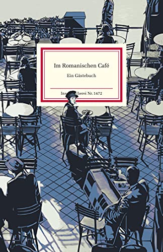 Im Romanischen Café: Ein Gästebuch (Insel-Bücherei)