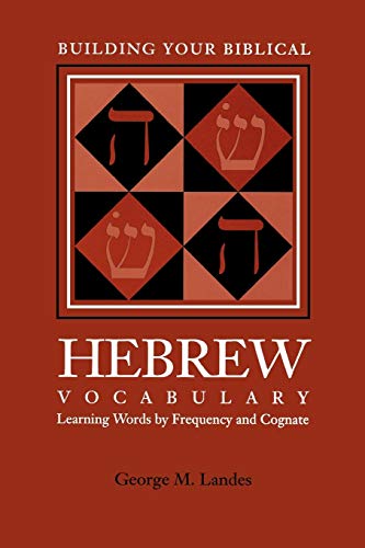 Building Your Biblical Hebrew Vocabulary: Learning Words by Frequency and Cognate (RESOURCES FOR BIBLICAL STUDY, Band 41) von Society of Biblical Literature