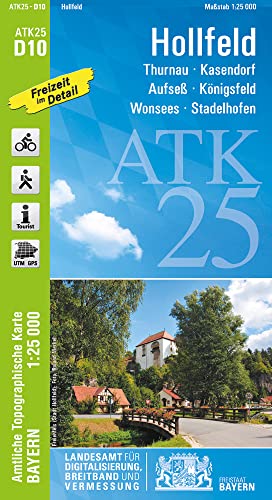 ATK25-D10 Hollfeld (Amtliche Topographische Karte 1:25000): Thurnau, Kasendorf, Aufseß, Königsfeld, Stadelhofen, Wonsees, Stadelhofen (ATK25 Amtliche ... Fränkische Alb, Fränkische Schweiz