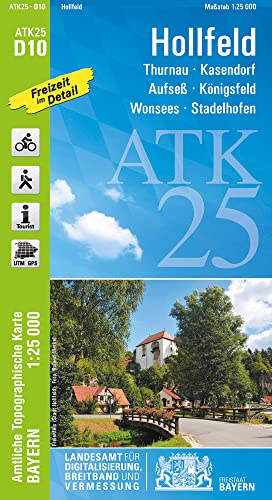 ATK25-D10 Hollfeld (Amtliche Topographische Karte 1:25000): Thurnau, Kasendorf, Aufseß, Königsfeld, Stadelhofen, Wonsees, Stadelhofen (ATK25 Amtliche ... Fränkische Alb, Fränkische Schweiz