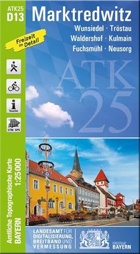 ATK25-D13 Marktredwitz (Amtliche Topographische Karte 1:25000): Wunsiedel, Tröstau, Waldershof, Kulmain, Fuchsmühl, Neusorg (ATK25 Amtliche Topographische Karte 1:25000 Bayern)