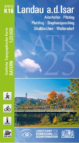 ATK25-K16 Landau a.d.Isar (Amtliche Topographische Karte 1:25000): Aiterhofen, Pilsting, Plattling, Stephansposching, Straßkirchen, Wallersdorf (ATK25 Amtliche Topographische Karte 1:25000 Bayern)