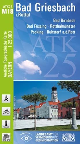 ATK25-M18 Bad Griesbach i.Rottal (Amtliche Topographische Karte 1:25000): Bad Birnbach, Bad Füssing, Rotthalmünster, Pocking, Ruhstorf a.d.Rott: Bad ... Amtliche Topographische Karte 1:25000 Bayern)