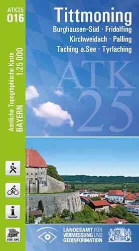 ATK25-O16 Tittmoning (Amtliche Topographische Karte 1:25000): Burghausen-Süd, Fridolfing, Kirchweidach, Palling, Taching a.See, Tyrlaching (ATK25 Amtliche Topographische Karte 1:25000 Bayern)