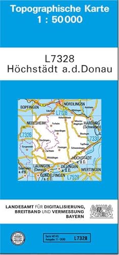 TK50 L7328 Höchstädt a.d.Donau: Topographische Karte 1:50000 (TK50 Topographische Karte 1:50000 Bayern)