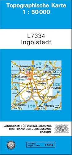 TK50 L7334 Ingolstadt: Topographische Karte 1:50000 (TK50 Topographische Karte 1:50000 Bayern)