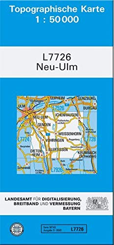 TK50 L7726 Neu-Ulm: Topographische Karte 1:50000 (TK50 Topographische Karte 1:50000 Bayern)