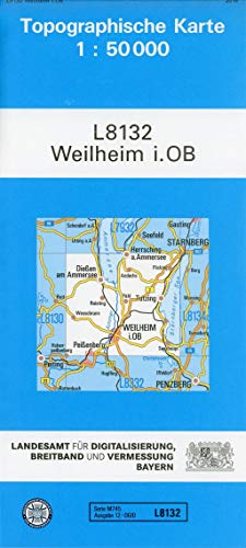 TK50 L8132 Weilheim i. OB: Topographische Karte 1:50000 (TK50 Topographische Karte 1:50000 Bayern)