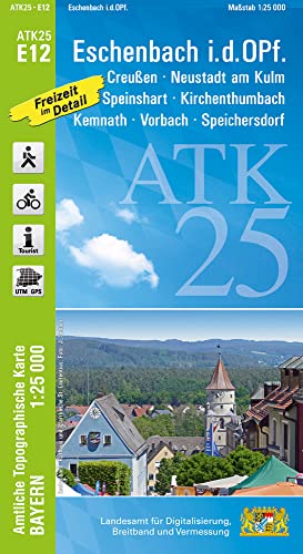 ATK25-E12 Eschenbach i.d.OPf. (Amtliche Topographische Karte 1:25000): Creußen, Kirchenthumbach, Speichersdorf, Kemnath, Neustadt am Kulm, Grafenwöhr ... Amtliche Topographische Karte 1:25000 Bayern) von LDBV Bayern