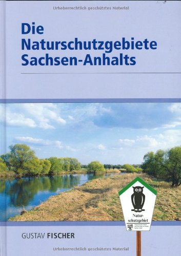 Die Naturschutzgebiete Sachsen-Anhalts von Spektrum Akademischer Verlag