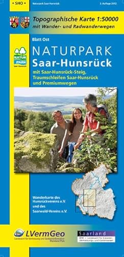 Naturpark Saar-Hunsrück, Blatt Ost, mit Saar-Hunsrück-Steig, Traumschleifen Saar-Hunsrück und Premiumwegen (Saarland): Naturparkkarte 1:50000 mit ... Rheinland-Pfalz 1:50000 /1:100000)