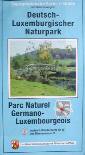 Naturparkkarten, Deutsch-Luxemburgischer Naturpark: Naturparkkarte 1:50000 mit Wander- und Radwanderwegen mit den 23 Rundwanderwegen des ... Rheinland-Pfalz 1:50000 /1:100000)