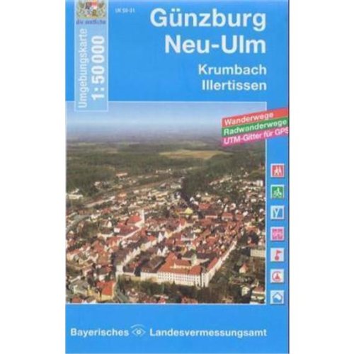 Günzburg, Neu-Ulm 1 : 50 000: Wanderkarte (UK 50-31) (UK50 Umgebungskarte 1:50000 Bayern Topographische Karte Freizeitkarte Wanderkarte)