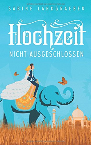 Hochzeit nicht ausgeschlossen