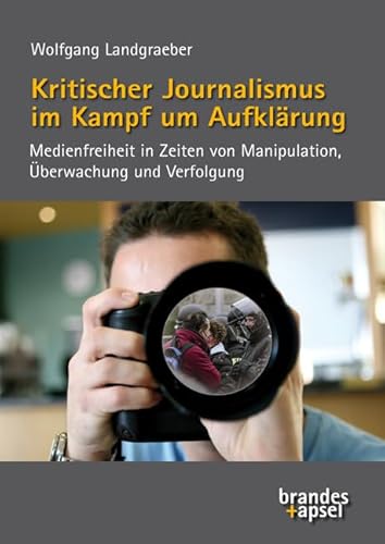 Kritischer Journalismus im Kampf um Aufklärung: Medienfreiheit in Zeiten von Manipulation, Überwachung und Verfolgung Kritischer Journalismus im Kampf um Aufklärung: Medienfreiheit in Zeiten von Manipulation, Überwachung und Verfolgung