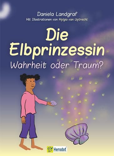 Die Elbprinzessin: Wahrheit oder Traum? von Mentoren-Media-Verlag GmbH