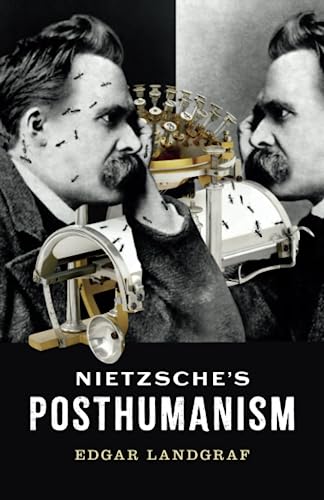 Nietzsche's Posthumanism (Posthumanities, 68) von University of Minnesota Press