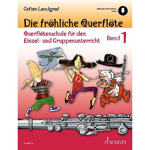 Die fröhliche Querflöte: Querflötenschule für den Einzel- und Gruppenunterricht. Band 1. Flöte. (Die fröhliche Querflöte, Band 1) von Schott Music