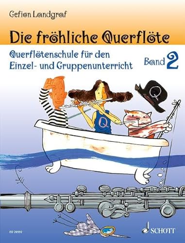 Die fröhliche Querflöte: Querflötenschule für den Einzel- und Gruppenunterricht. Band 2 und Spielbuch 2. Flöte.