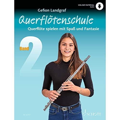 Querflötenschule: Querflöte spielen mit Spaß und Fantasie. Band 2. Flöte. Lehrbuch. (Querflötenschule, Band 2) Querflötenschule: Querflöte spielen mit Spaß und Fantasie. Band 2. Flöte. Lehrbuch. (Querflötenschule, Band 2)