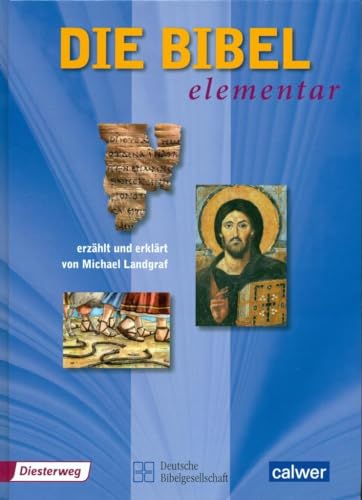 Die Bibel elementar: erzählt und erklärt von Michael Landgraf von Westermann Bildungsmedien Verlag GmbH