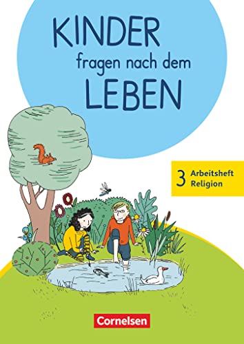 Kinder fragen nach dem Leben - Evangelische Religion - Neuausgabe 2018 - 3. Schuljahr: Arbeitsheft Religion von Cornelsen Verlag GmbH
