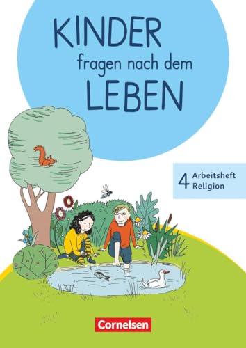 Kinder fragen nach dem Leben - Evangelische Religion - Neuausgabe 2018 - 4. Schuljahr: Arbeitsheft Religion von Cornelsen Verlag GmbH