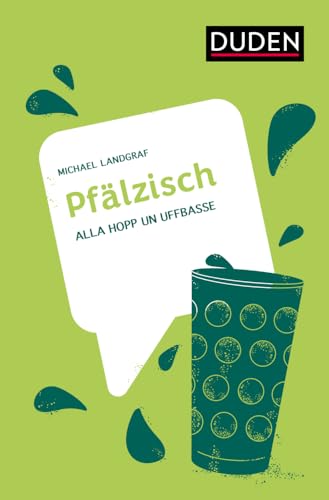 Pfälzisch: Alla hopp un uffbasse (Dialekte) von Duden