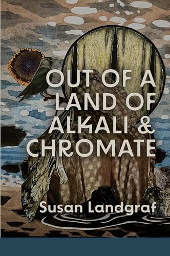 Out of a Land of Alkali & Chromate von MoonPath Press