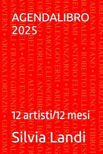 AGENDALIBRO 2025: 12 artisti/12 mesi von Independently published
