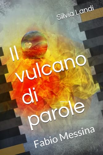 Il vulcano di parole: Fabio Messina von Independently published