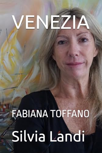VENEZIA: FABIANA TOFFANO von Independently published