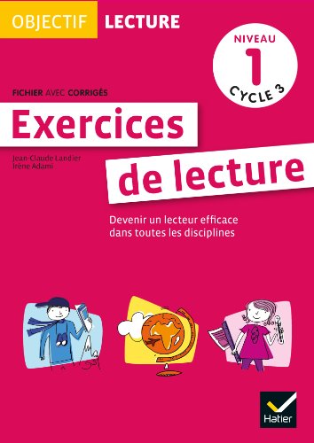 Objectif lecture exercices de lecture. Niveau 1 cycle 3. Fichier avec corrigés. Per la Scuola elementare