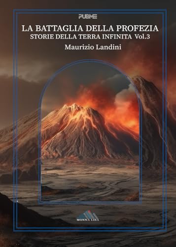 La battaglia della profezia: Storie della Terra Infinita vol. 3 (Collana Monnalisa) von PubMe