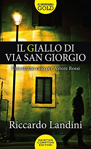 Il giallo di via San Giorgio (Gli insuperabili Gold, Band 192) von Newton Compton Editori