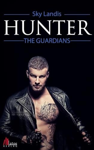 The Guardians: Hunter von Latos Verlag