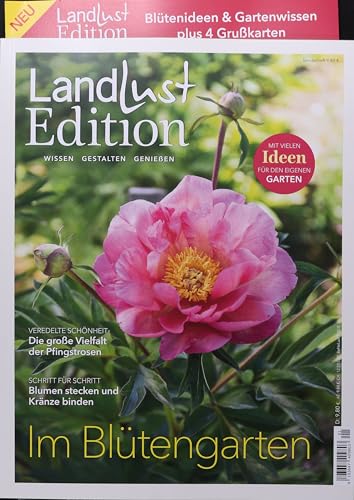 Landlust Edition 1/2024 "Im Blütengarten"