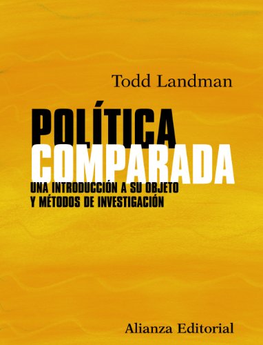 Política comparada : una introducción a su objeto y métodos de investigación (El libro universitario - Manuales) von ALIANZA