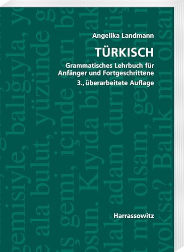 Türkisch Grammatisches Lehrbuch für Anfänger und Fortgeschrittene: Download im MP 3-Format zu sämtlichen Lektionen Türkisch Grammatisches Lehrbuch für Anfänger und Fortgeschrittene: Download im MP 3-Format zu sämtlichen Lektionen