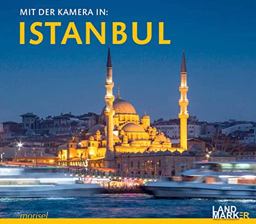 Mit der Kamera in Istanbul: Bildband und Fotoreiseführer (edition VISUM)