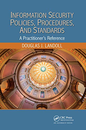 Information Security Policies, Procedures, and Standards: A Practitioner's Reference von CRC Press