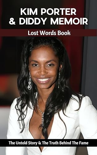 Kim Porter & Diddy Memoir - Lost Words Book: The Untold Story & The Truth Behind The Fame von CBY PRESS