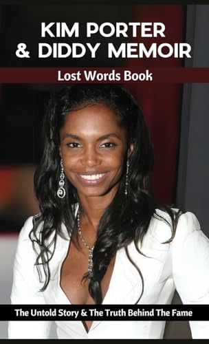 Kim Porter & Diddy Memoir - Lost Words Book: The Untold Story & The Truth Behind The Fame von CBY PRESS