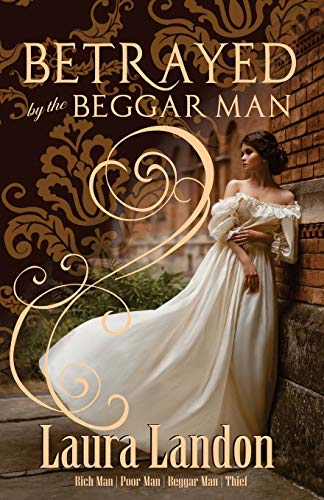 Betrayed by the Beggar Man (Rich Man | Poor Man | Beggerman | Thief, Band 3)