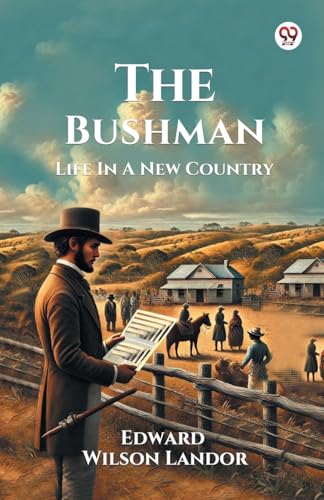 The Bushman Life In A New Country von Double 9 Books